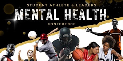 Image principale de Student Athletes and Leaders Mental Health Conference (Volunteers Only)