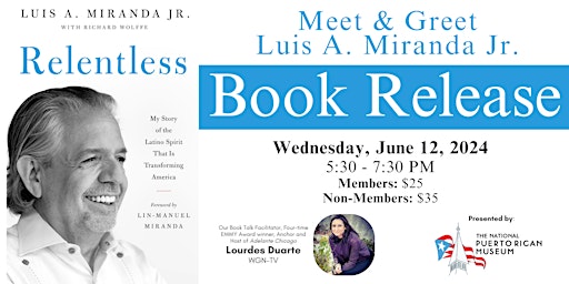 Hauptbild für "Relentless" Book Release with Luis A. Miranda Jr.