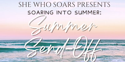 Imagen principal de Soaring Into Summer:  Summer Send-Off