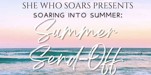 Soaring Into Summer:  Summer Send-Off primary image