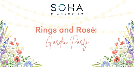Rings and Rosé: Garden Party