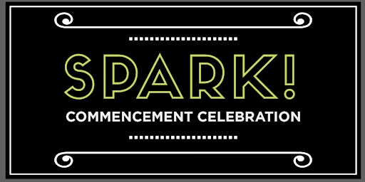 Image principale de Spark! Commencement Celebration 2024