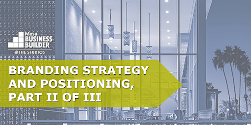 Imagem principal do evento Branding Strategy and Positioning, Part II of III