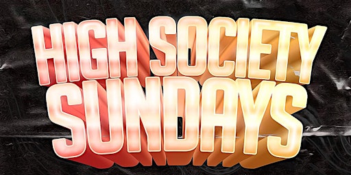 Primaire afbeelding van High Society Sundays - 05/12/24