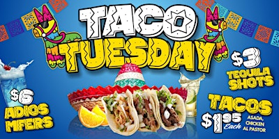 TACOS & TEQUILA TUESDAYS primary image
