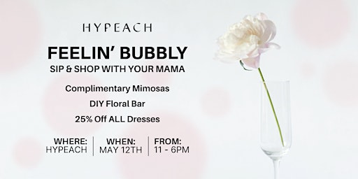 Feelin' Bubbly at HYPEACH On Melrose primary image