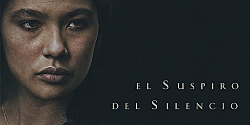 Primaire afbeelding van El Salvador´ s Film Screening of "El Suspiro del Silencio"
