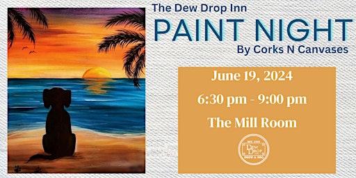 Image principale de Paint Night with Canvases N Corks @ The Dew!