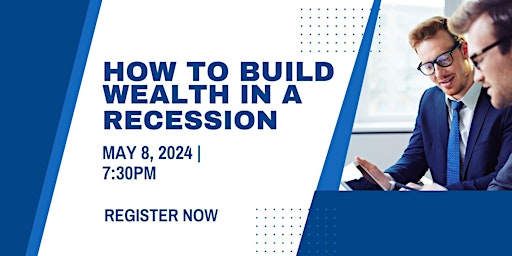 Imagem principal do evento How to Build Wealth in a Recession