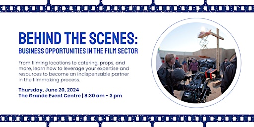 Imagem principal do evento Behind the Scenes: Business Opportunities in the Film Sector