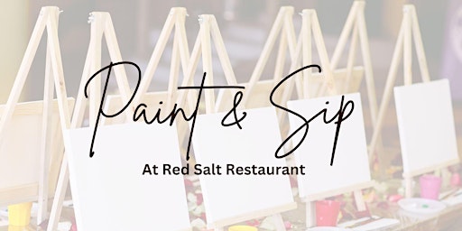 Paint & Sip at Red Salt Restaurant primary image