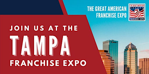Primaire afbeelding van The Great American Franchise Expo - Tampa, Florida