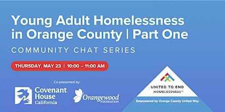 Young Adult Homelessness in OC—Part One | Community Chat Series