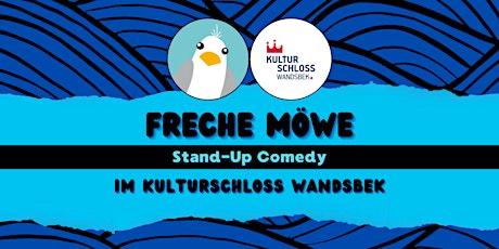 Freche Möwe - Stand-Up Comedy im Kulturschloss