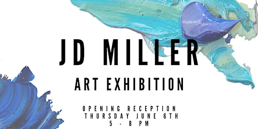 JD Miller | Art Exhibition primary image