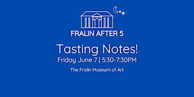 Primaire afbeelding van Tasting Notes - Art and Wine at The Fralin