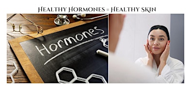 Imagen principal de Healthy Hormones = Healthy Skin