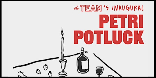The TEAM's Petri Potluck primary image