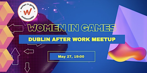 Primaire afbeelding van Women in Games Ambassador-Led Event in Dublin