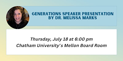 Immagine principale di Generations Speaker Presentation by Dr. Melissa Marks 