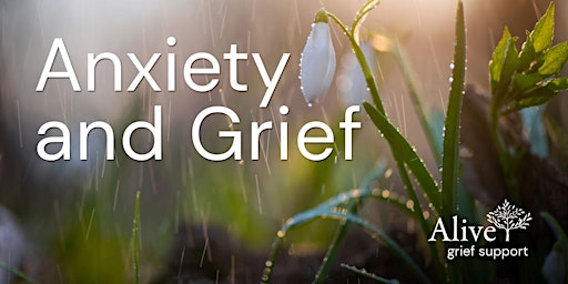 Hauptbild für Anxiety and Grief