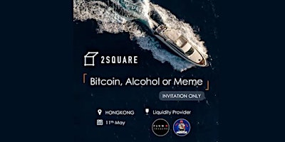 Hauptbild für Bitcoin, Alcohol or Meme - HONGKONG