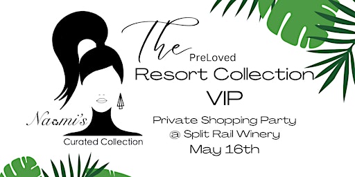 Hauptbild für Resort Collection Private Launch Party w/ Split Rail Winery
