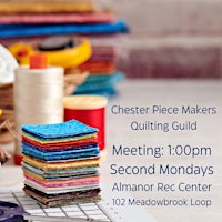 Primaire afbeelding van Chester Piecemakers Quilt Guild Meeting