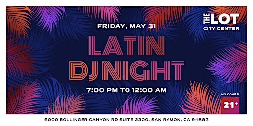 Image principale de Latin DJ Night at THE LOT City Center (21+)