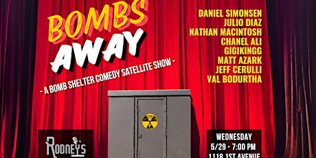 Bombs Away - A Bomb Shelter Comedy Satellite Show (first 25 people = free)