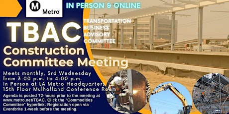 LA Metro TBAC Construction Committee Meeting - In Person and Online