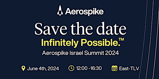 Primaire afbeelding van Aerospike Israel Summit 2024 - Infinitely Possible