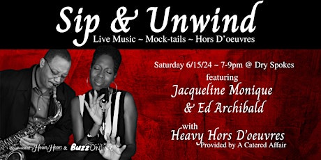 Sip and Unwind - Live Music ~ Mock-tails ~ Heavy Hors D'oeuvres