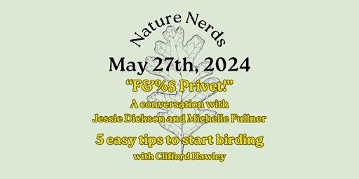 SOLD OUT! Nature Nerds! Special Season Two Opener! 5/27/24 primary image