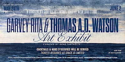 Garvey Rita Art & Thomas A.D. Watson Exhibit Closing Reception primary image