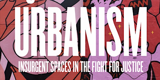 Imagem principal do evento Queering Urbanism: Insurgent Spaces in the Fight for Justice