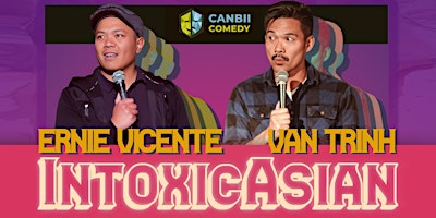 Hauptbild für Ernie Vicente x Van Trinh – IntoxicAsian Comedy Tour (Toronto)