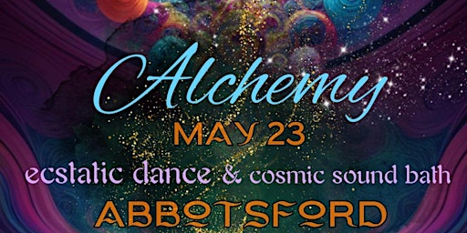 Imagem principal do evento Alchemy Ecstatic Dance & Sound Bath, Abbotsford - KOKU & FOREST FLOOR