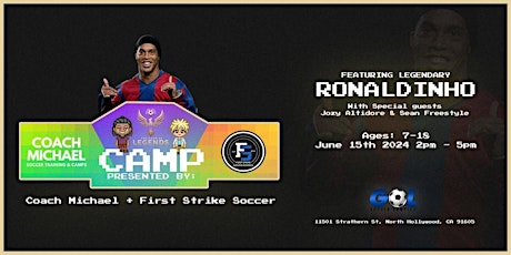 The Game of Legends Ronaldinho Camp By Coach Michael & First Strike Soccer primary image