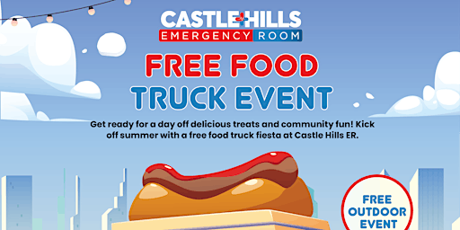 Imagem principal do evento Free Food Truck Event at Castle Hills ER
