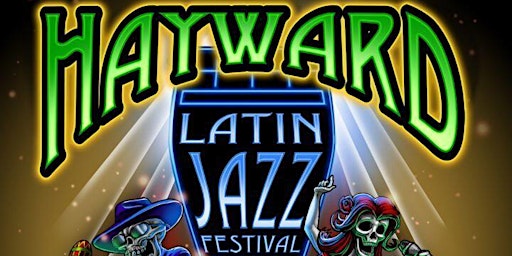 Hayward Latin Jazz Festival primary image