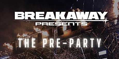 Breakaway Pre-Party