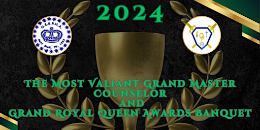 Hauptbild für The Most Valiant Grand Master Counselor and Grand Royal Queen Awards Banquet