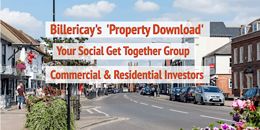 Imagem principal do evento Billericay's Property Download for Residential & Commercial Investors