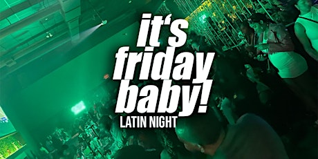 Its Friday Baby!|  Latin Night Alpharetta
