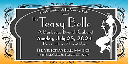 Primaire afbeelding van THE TEASY BELLE: A Burlesque Brunch Cabaret