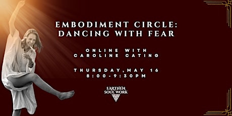 Embodiment Circle: Dancing with Fear