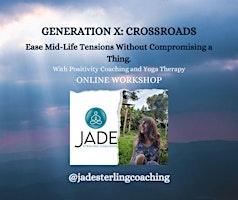 GEN X: CROSSROADS - Ease Midlife Tensions Without Compromising A Thing primary image
