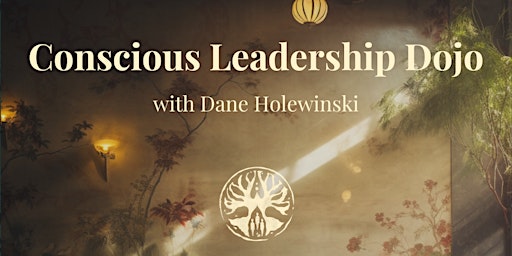 Imagem principal do evento Conscious Leadership Dojo with Dane Holewinski