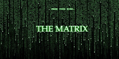 Immagine principale di THE MATRIX (1999)(R)(Fri. 5/31) 6:00pm & 9:30pm (Sat. 6/1) 8:00pm 